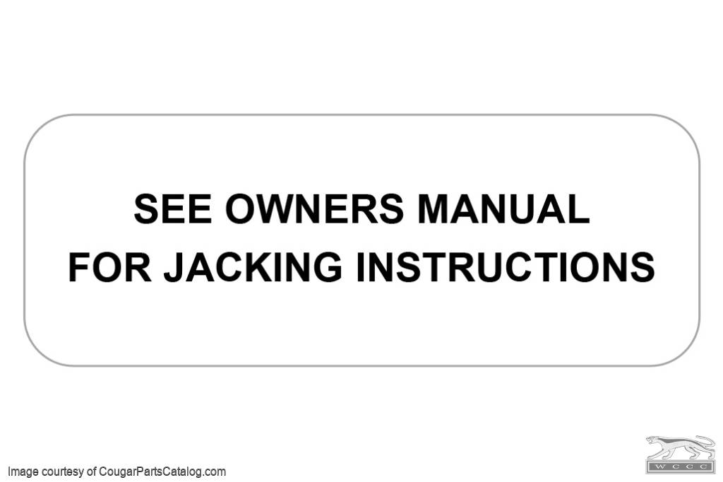 Jack Instructions Decal - Repro ~ 1967 - 1973 Mercury Cougar - 1967 - 1973 Ford Mustang - 26346