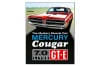 The Mystery Muscle Car: Mercury Cougar GT-E - Book ~ 1967 - 1973 Mercury Cougar 1967,1967 cougar,1968,1968 cougar,1969,1969 cougar,1970,1970 cougar,1971,1971 cougar,1972,1972 cougar,1973,1973 cougar,C7W,C8W,C9W,D0W,D1W,D2W,D3W,cougar,mercury,mercury cougar,book,gte,gt-e,427,428,cobra,jet,literature,history,book,cougar tech,don rush,jim pinkerton,kevin marti,john benoit,1967 cougar,1968 cougar,1969 cougar,the,muscle,mystery,car,book, booklet, diagram, pamphlet, flyer, guide, schematic, diagnostic, brochure,12877